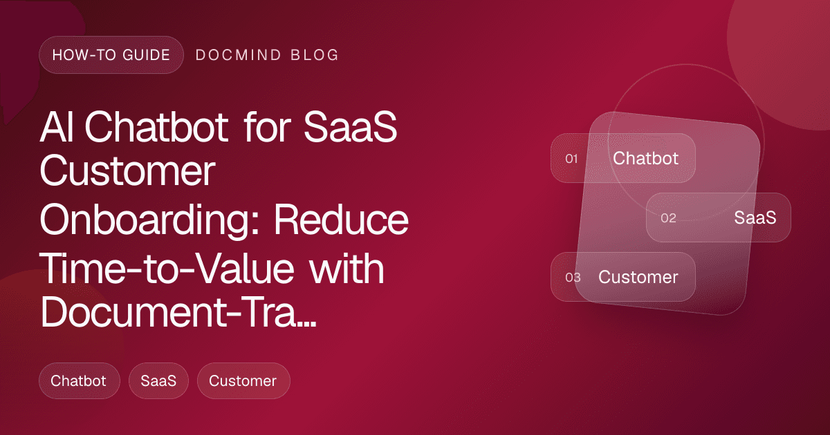 AI Chatbot for SaaS Customer Onboarding: Reduce Time-to-Value with Document-Trained Support (2026)