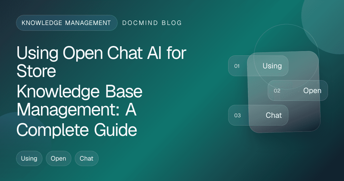 Using Open Chat AI for Store Knowledge Base Management: A Complete Guide