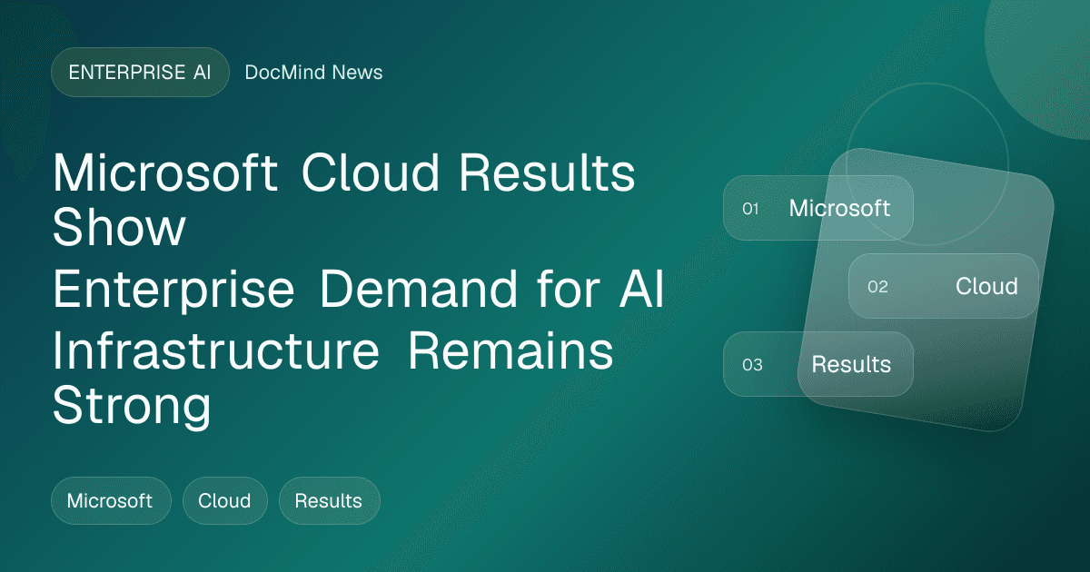 Microsoft Cloud Results Show Enterprise Demand for AI Infrastructure Remains Strong