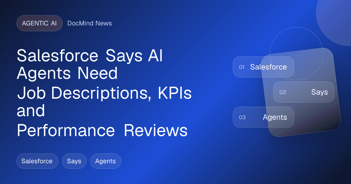 Salesforce Says AI Agents Need Job Descriptions, KPIs and Performance Reviews