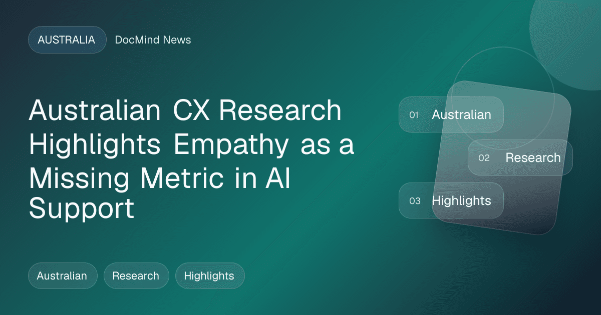 Australian CX Research Highlights Empathy as a Missing Metric in AI Support